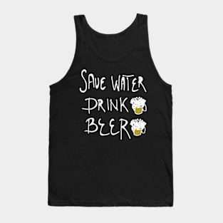 save water drink beer Tank Top